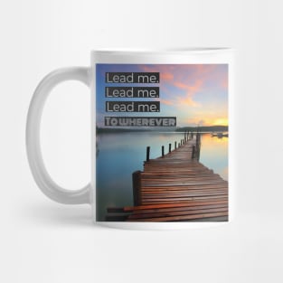 Lead me Mug